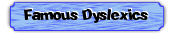 Famous Dyslexics